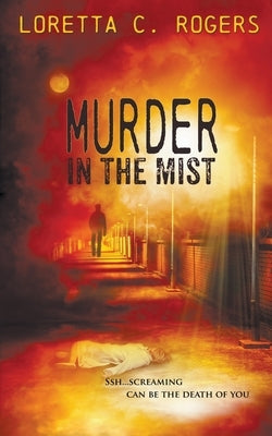 Murder in the Mist by Rogers, Loretta C.