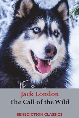 The Call of the Wild: (Unabridged) by London, Jack