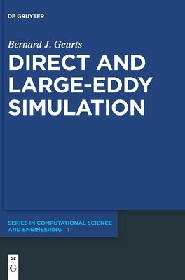 Direct and Large-Eddy Simulation by Geurts, Bernard J.