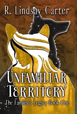 Unfamiliar Territory by Carter, R. Lindsay