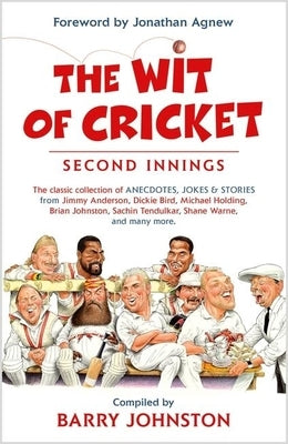 The Wit of Cricket: Second Innings by Johnston, Barry