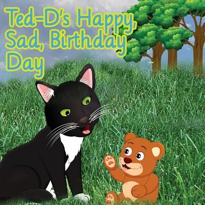 Ted-D's Happy, Sad, Birthday, Day by Gould, Alec