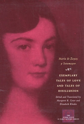Exemplary Tales of Love and Tales of Disillusion by de Zayas Y. Sotomayor, Mar?