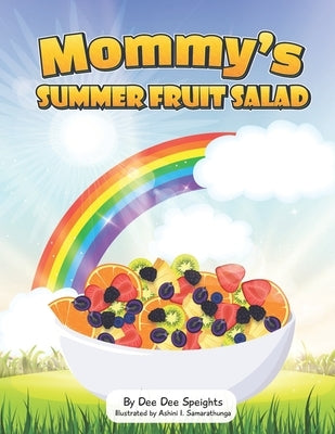 Mommy's Summer Fruit Salad by Samarathunga, Ashini
