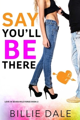 Say You'll Be There: A Second Chance Romance by Hrdlicka, Karen