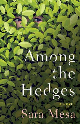 Among the Hedges by Mesa, Sara