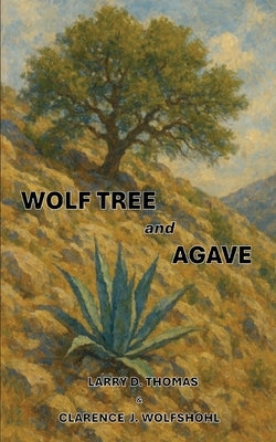 Wolf Tree and Agave by Thomas, Larry D.