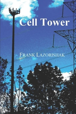 Cell Tower by Lazorishak, Frank