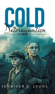 Cold Determination by Jennifer R Lyons
