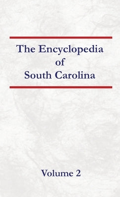 Encyclopedia of South Carolina Volume 2 by Capace, Nancy