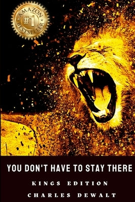 You Don't Have to Stay There - Charles DeWalt by Marie, Cynthia