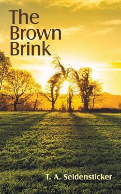 The Brown Brink by Seidensticker, T. a.