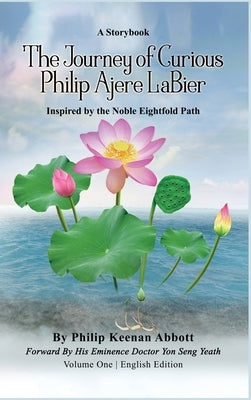 The Journey of Curious Philip Ajere LaBier by Keenan Abbott, Philip