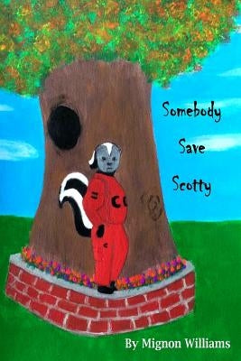 Somebody Save Scotty by Knight, Rhonda
