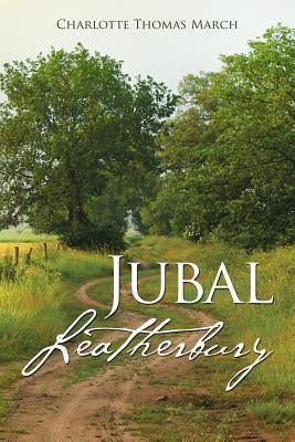 Jubal Leatherbury by March, Charlotte Thomas