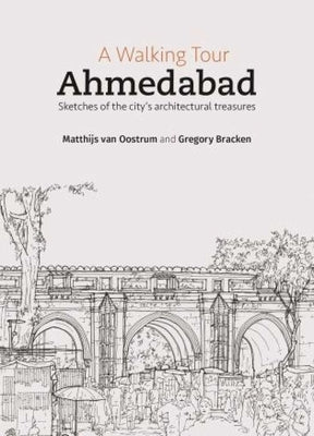 A Walking Tour: Ahmedabad by Bracken, Gregory