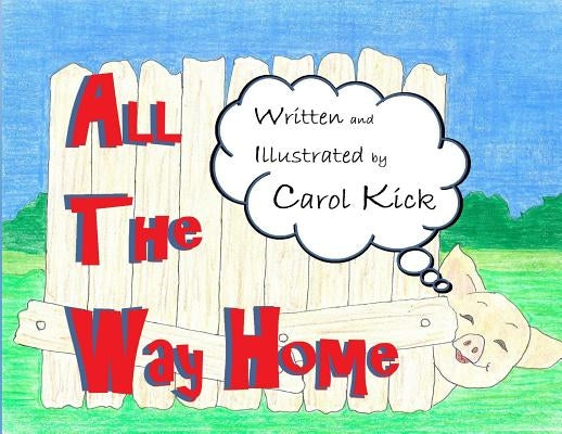 All The Way Home by Kick, Carol