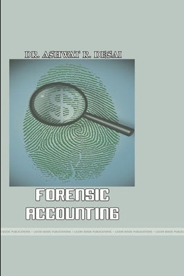 Forensic Accounting by Desai, Ashwat R.