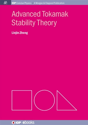 Advanced Tokamak Stability Theory by Zheng, Linjin