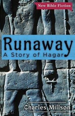 Runaway: A Story of Hagar by Millson, Charles