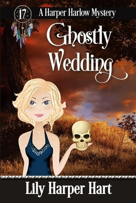 Ghostly Wedding by Hart, Lily Harper