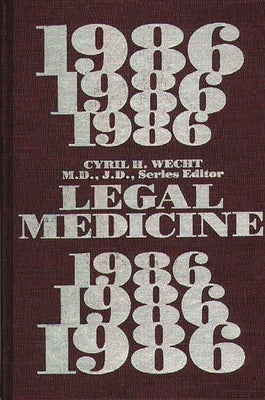 Legal Medicine 1986 by Wecht, Cyril H.