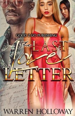 The Last Love Letter by Holloway, Warren