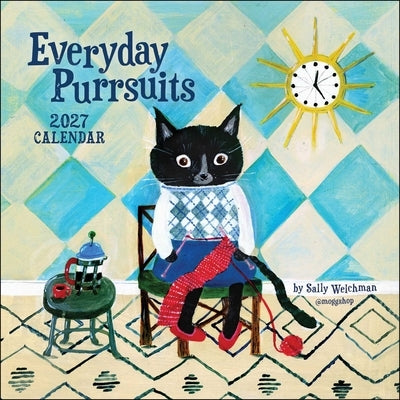 Sally Welchman 2027 Wall Calendar: Everyday Purrsuits by Welchman, Sally
