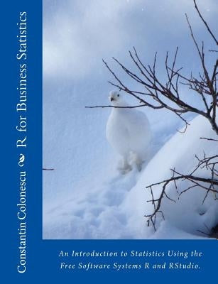 R Guide for Business Statistics by Colonescu, Constantin