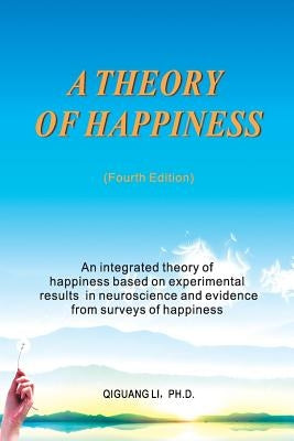 A Theory of Happiness by Li, Qiguang