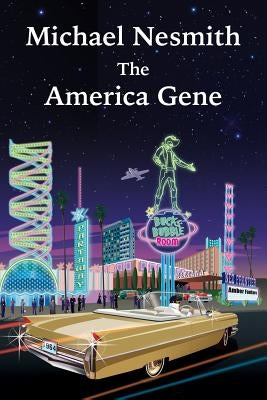 The America Gene by Nesmith, Michael