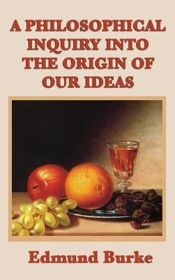 A Philosophical Inquiry Into the Origin of Our Ideas by Burke, Edmund, III