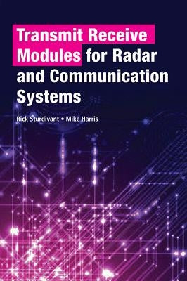 Transmit Receive Modules for Radar and Communication Systems by Rogers