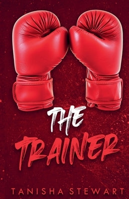 The Trainer by Stewart, Tanisha
