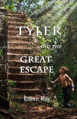 Tyler and the Great Escape by Rife, Eileen