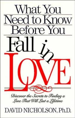 What You Need to Know Before You Fall in Love by Nicholson, David