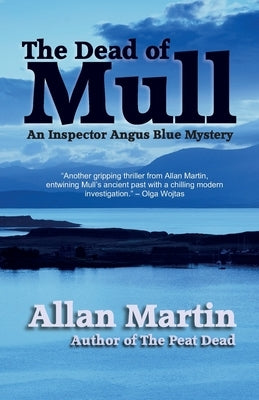 The Dead of Mull: An Inspector Angus Blue Mystery by Martin, Allan