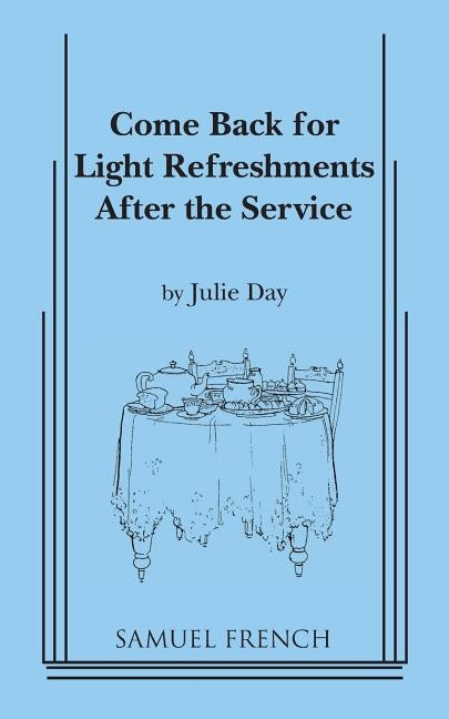 Come Back for Light Refreshments After the Service by Day, Julie