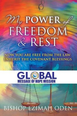 My Power of Freedom & Rest by Oden, Bishop Ezimah