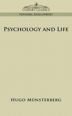 Psychology and Life by M]nsterberg, Hugo