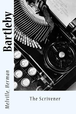 Bartleby: The Scrivener by Sir Angels