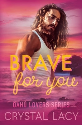 Brave for You by Lacy, Crystal