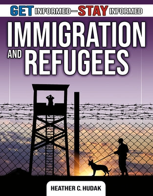 Immigration and Refugees by Hudak, Heather C.