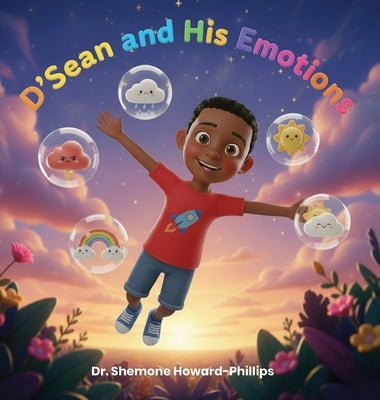 D'Sean and His Emotions by Dr Shemone Howard-Phillips