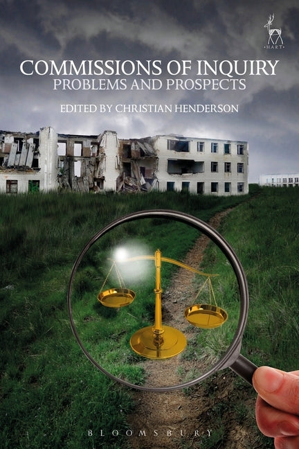 Commissions of Inquiry: Problems and Prospects by Henderson, Christian