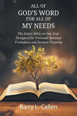 All of GOD'S WORD For All of MY NEEDS by Callen, Barry L.