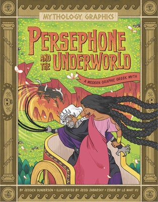 Persephone and the Underworld: A Modern Graphic Greek Myth by Gunderson, Jessica