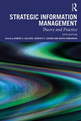 Strategic Information Management: Theory and Practice by Galliers, Robert D.