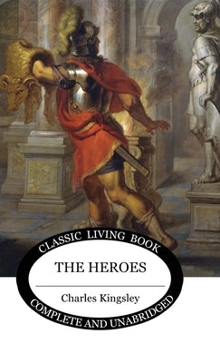 The Heroes by Kingsley, Charles