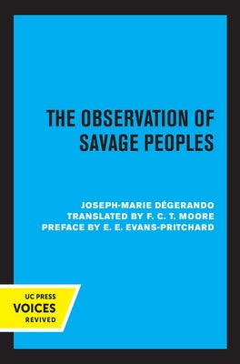 The Observation of Savage Peoples by Degerando, Joseph-Marie